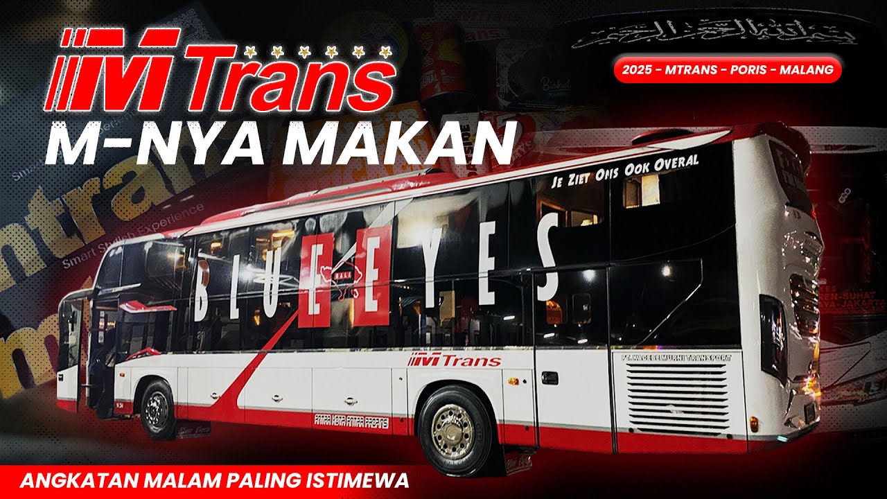 MTRANS M-NYA MAKANNN | TRIP MTRANS "BLUEEYES" PORIS - MALANG