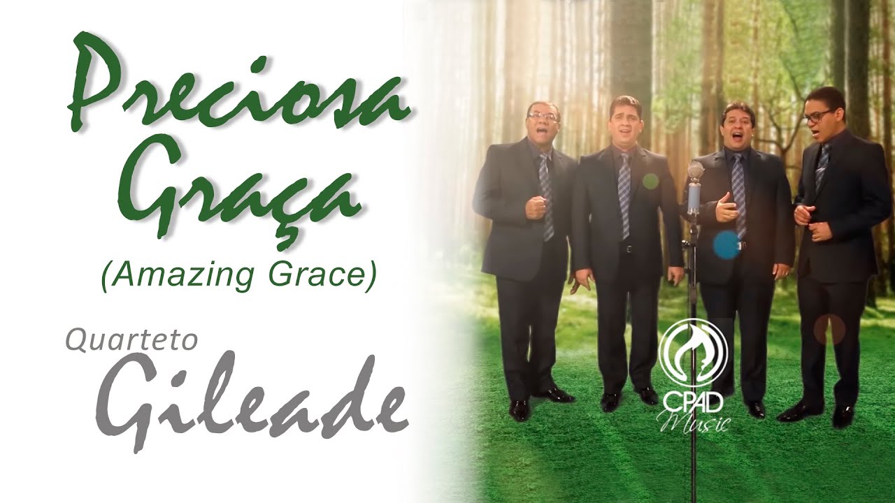 Clipe - Preciosa Graça - Quarteto Gileade - CPAD Music