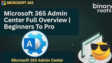 Microsoft 365 Admin Center Full Overview | Step-by-Step Guide for Beginners To Pro