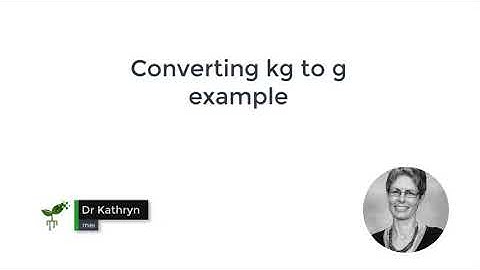 Converting kg to g example | Science Skills | meriSTEM