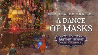 DLC Teaser Trailer A Dance of Masks | Pathfinder: Wrath of the Righteous screenshot 2