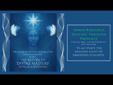 SBWC Transmission VII #9 Inner Radiance: Healing Through Presence - 18 Jun 2026:MEDITATION