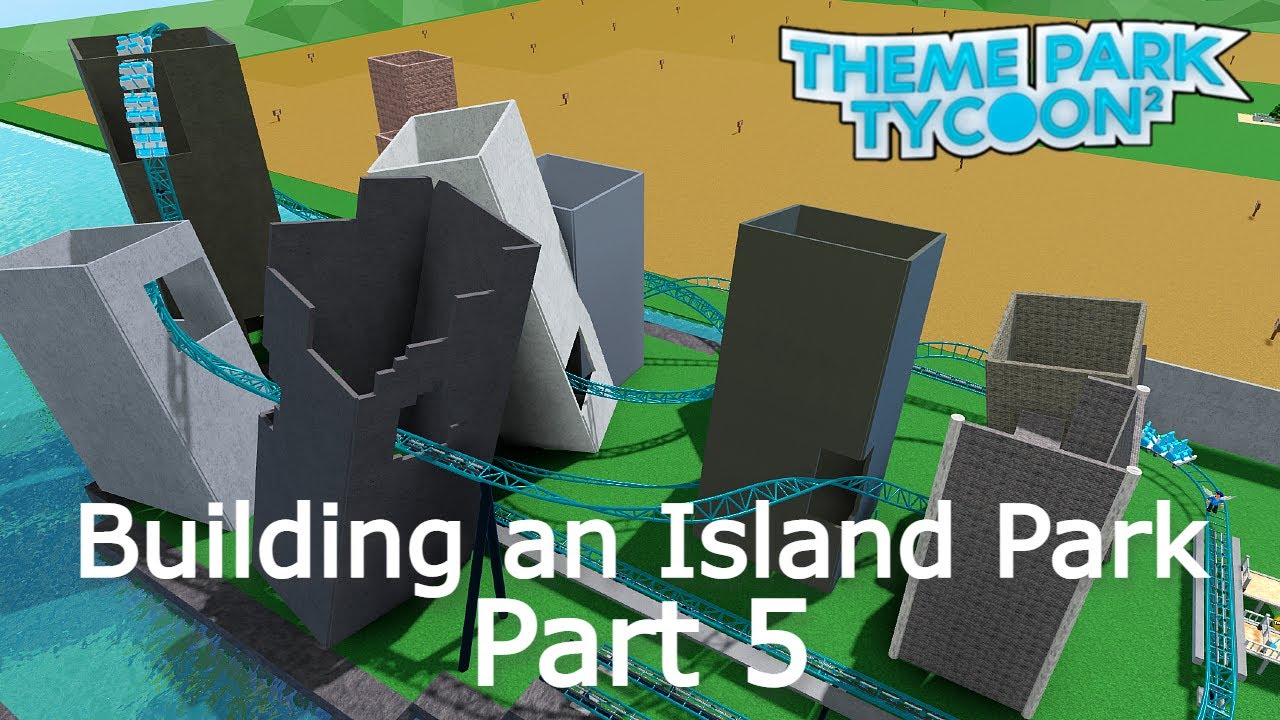 Building an island Park in Theme Park Tycoon 2 | Part 5 - YouTube