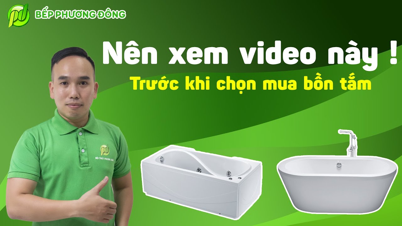 NÊN MUA BỒN TẮM LOẠI NÀO TỐT VÀ PHÙ HỢP NHẤT 