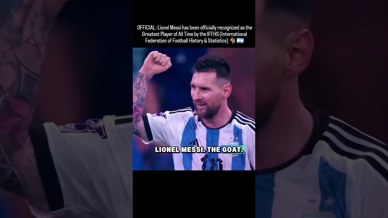 Lionel Messi Named GOAT by IFFHS 🏆 