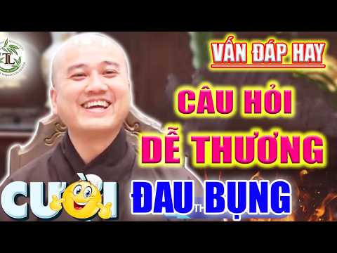 Vấn Đáp ''CƯỜI ĐAU BỤNG'' Với Cách Giải Thích ''RẤT VUI'' của Thầy Pháp Hòa Phật Tử Cười Vui Cả Ngày
