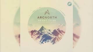 Arc North - Meant To Be feat  Krista Marina