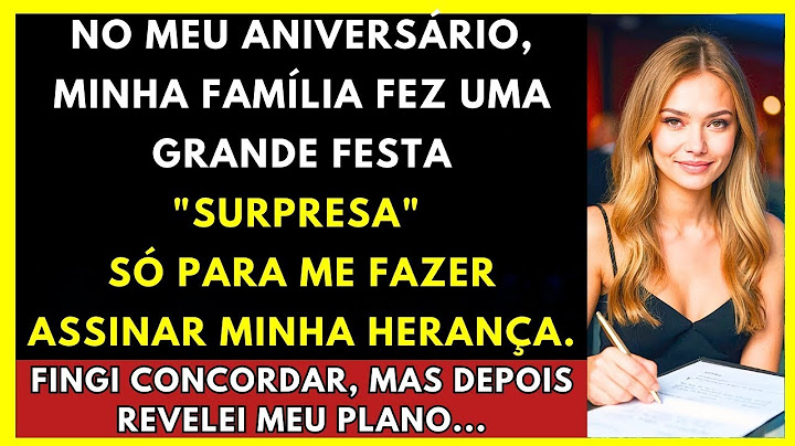 Minha Família Fez Uma Festa "Surpresa" Para Ficar Com Minha Herança, Mas Eu Tinha Outros Planos...