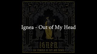Watch Ignea Out Of My Head video