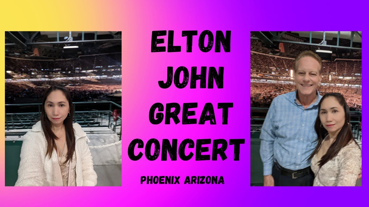 ELTON JOHN CONCERT IN PHOENIX ARIZONA - YouTube