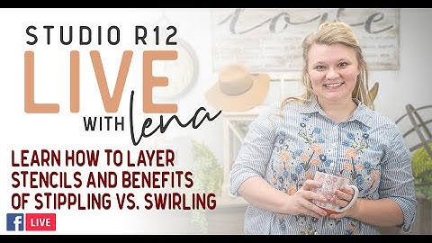 How to Layer Stencils | Benefits of Stippling vs Swirling When Stenciling | How to Add Embellishment