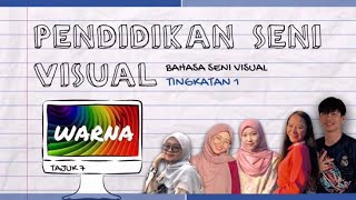 MSP3063 Kurikulum Pendidikan Seni : Video Pengajaran PSV Tingkatan 1 (Tajuk 7 - Warna)