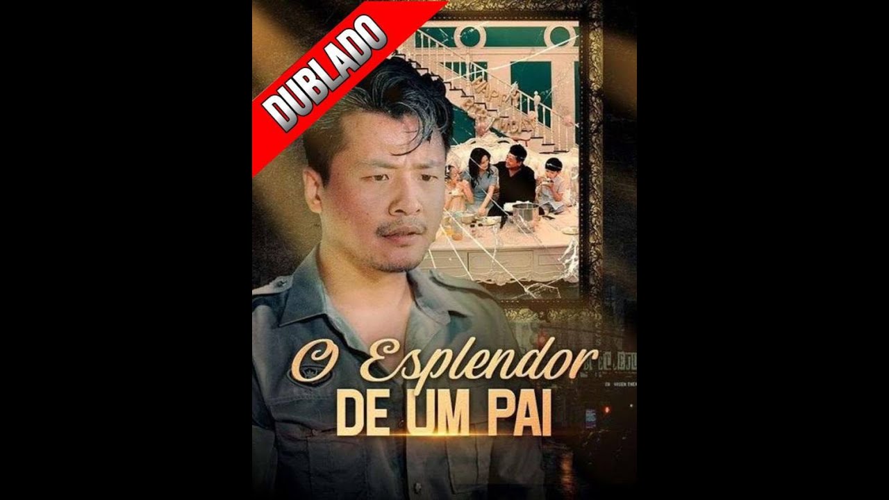 O ESPLENDOR DE UM PAI DUBLADO - YouTube