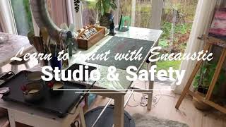 Learn to paint with Encaustic - Part 1 Studio Safety