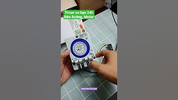 ⏰ Timer cơ hẹn 24hĐèn đường, Motor. #thietbidienthanhtam