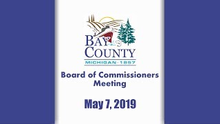 Bay County Special Board of Commissioners Meeting (5/7/19)