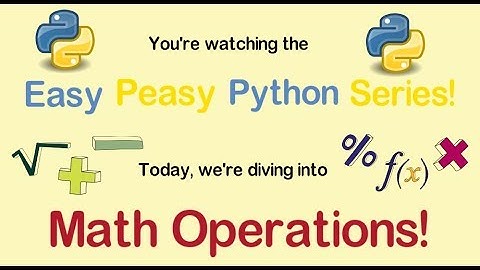 Easy Peasy Python: Math Operations
