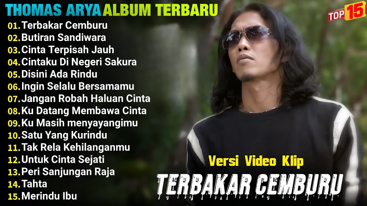 Thomas Arya Full Album || TERBAKAR CEMBURU - BUTIRAN SANDIWARA - Slow Rock Terpopuler - Lagu Viral