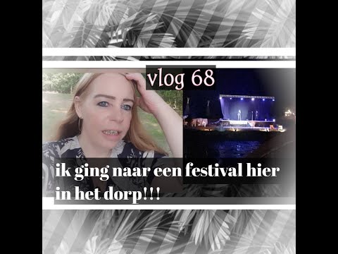 Vlog 68, naar een festival, en het was hier even heel erg moeilijk ..😢