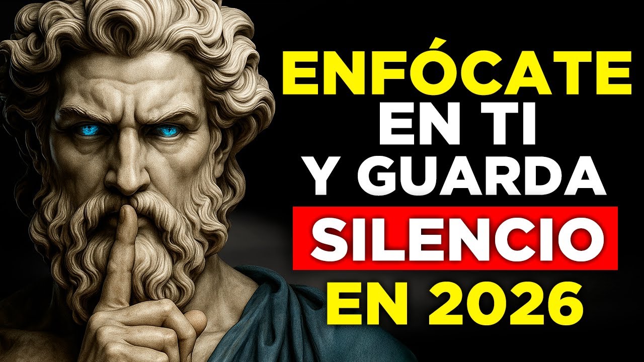 CÉNTRATE EN TI MISMO Y GUARDA SILENCIO EN 2026 | ESTOICISMO