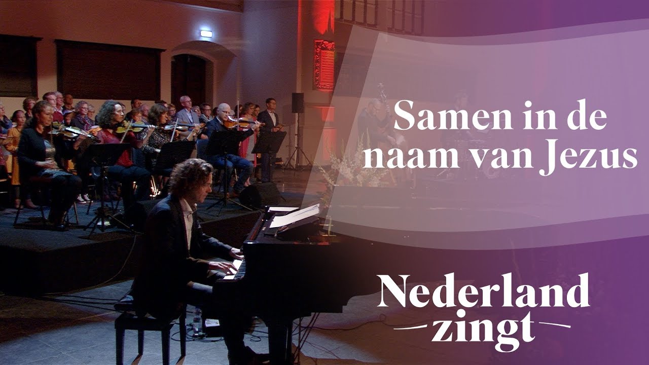 Samen in de naam van Jezus - Nederland Zingt - YouTube