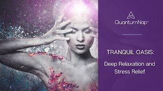 Tranquil Oasis Deep Relaxation and Stress Relief