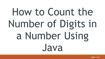 How to Count the Number of Digits in a Number Using Java