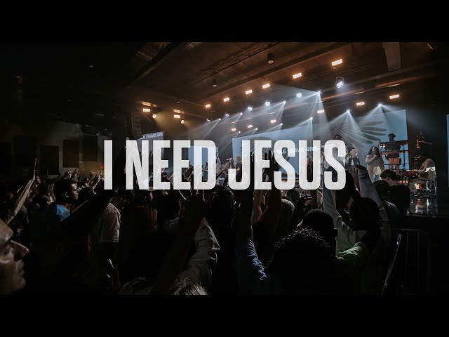 I Need Jesus | Impact Worship class=