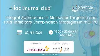 Molecular Targeting &amp; PARPi Strategies in mCRPC | EIOC Journal Club | Feb 2026