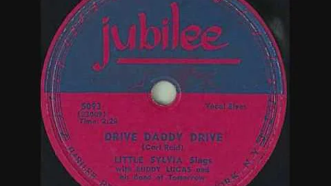 LITTLE SYLVIA   Drive Daddy Drive   78  1952