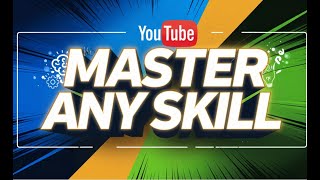 The Secret to Mastering Any Skill: Learn Faster Than Ever