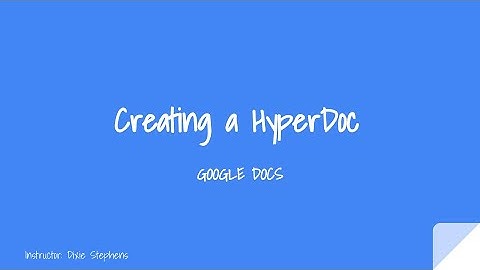 Creating HyperDocs