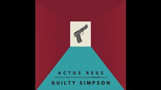 Dixon Hill &amp; Guilty Simpson - Actus Reus