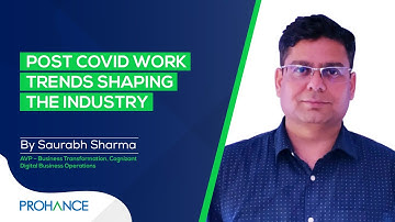 Post COVID Work Trends Shaping the Industry, Saurabh Sharma, AVP Business Transformation, Cognizant