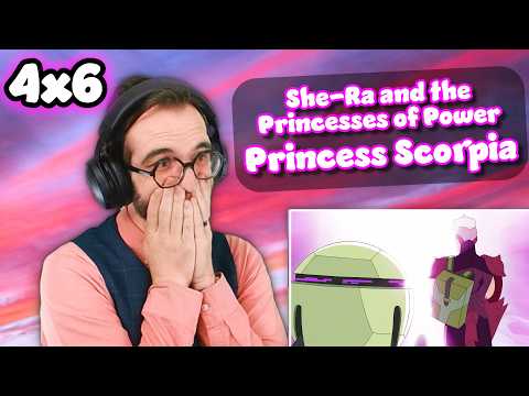 SCORPIA DESERVES BETTER | Princess Scorpia | She-Ra Princesses of Power 4x6 | Reaction/Analysis