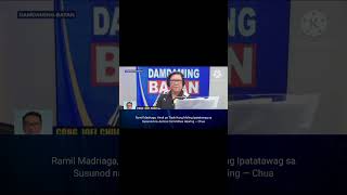 RAMIL MADRIAGA, HINDI PA TIYAK KUNG MULING IPATATAWAG SA SUSUNOD NA JUSTICE COMMITTEE HEARING — CHUA