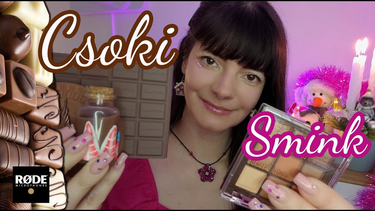 🍫CSOKOLÁDÉ🍫 Smink💄 Rétegzett Hangokkal #asmr #magyarasmr #makeupasmr #makeup #beautyasmr #chocolate