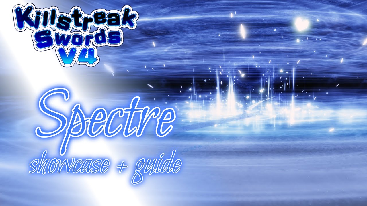 Spectre - Showcase / Guide || Lost Soul badge || Killstreak Swords V4