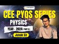 COMPLETE PHYSICS VIDEO SOLUTION | ASSAM CEE 2024 Part-2 PYQ | By Junak Sir | Aziksademy