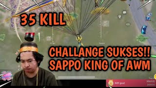35 KILL CHALLANGE SAPPO SUKSES !! KING OF AWM
