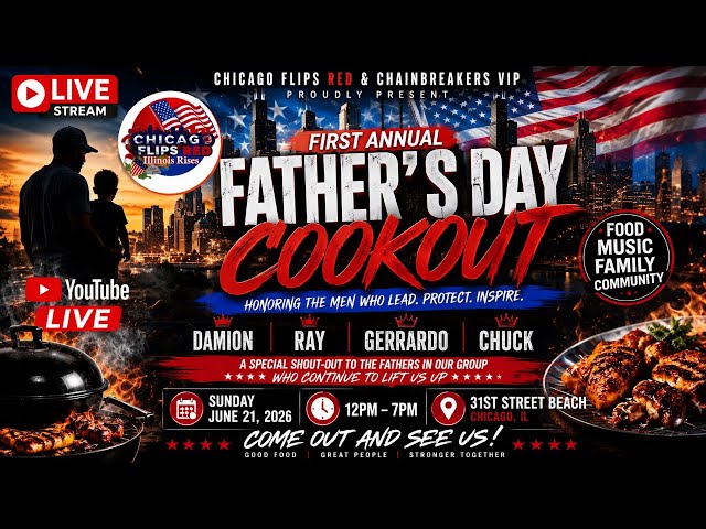 Chicago Flips Red x Chainbreakers VIP | Father’s Day Cookout LIVE at 31st Street Beach 🇺🇸🌹