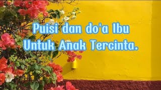 Puisi dan do'a Ibu untuk Anak Anak Tercinta. #puisiislami  #puisidoaemak #poetrylovers