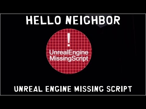 Видео: Как и Где найти Missing Script ! В Hello Neigbhor !