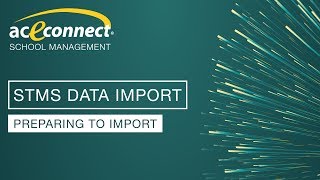 aceconnect School Management: Preparing to Import