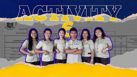 FS 2 | ACTIVITY 6: Grading System and DepEd School Forms | MATH IV-1_ GROUP 4