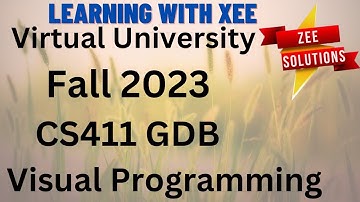CS411 Visual Programming GDB Fall 2023 Virtual University of Pakistan