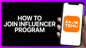 How To Join Temu Influencer Program Tutorial