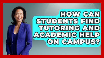 How Can Students Find Tutoring and Academic Help on Campus? | High School Toolkit