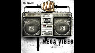 MEGA VIBES BY DJ NASH vol  4