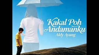Aldy Ayang - Kakal Poh Andamanku